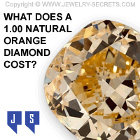 WHAT DOES A 1 CARAT NATURAL ORANGE DIAMOND COST